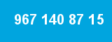 967 140 87 15